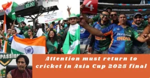 India vs Pakistan Asia Cup Final – Cricket Must Take Center Stage