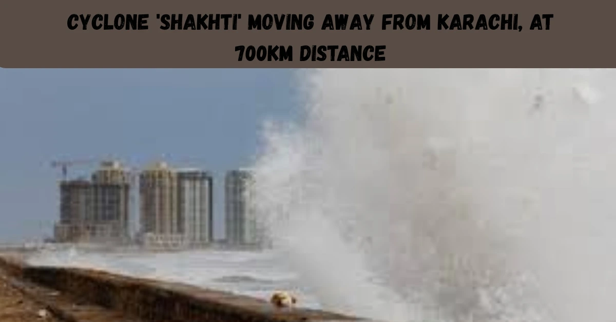 Cyclone Shakhti Retreats — 700km from Karachi