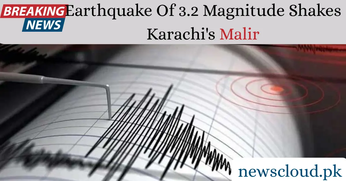 Earthquake of 3.2 Magnitude Shakes Karachi Malir