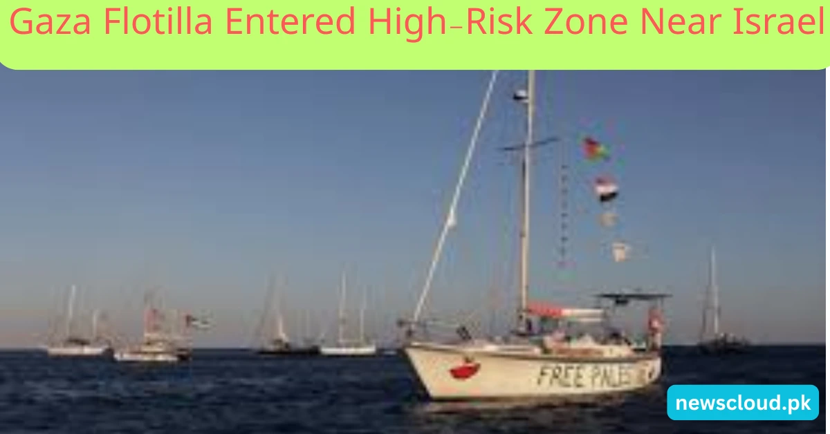 Gaza Flotilla Enters High-Risk Zone Near Israel Global Tensions Rise