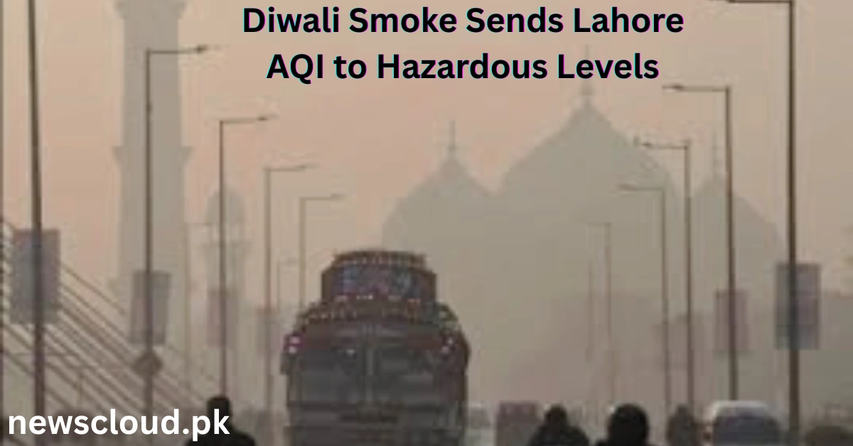 Lahore AQI Hits Dangerous Peak After Diwali Fireworks