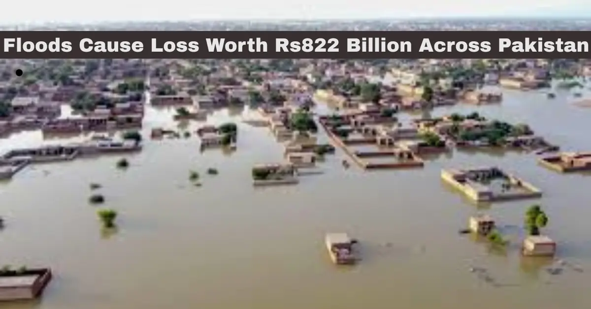 Pakistan Floods 2025 Leave Rs822 Billion in Damage