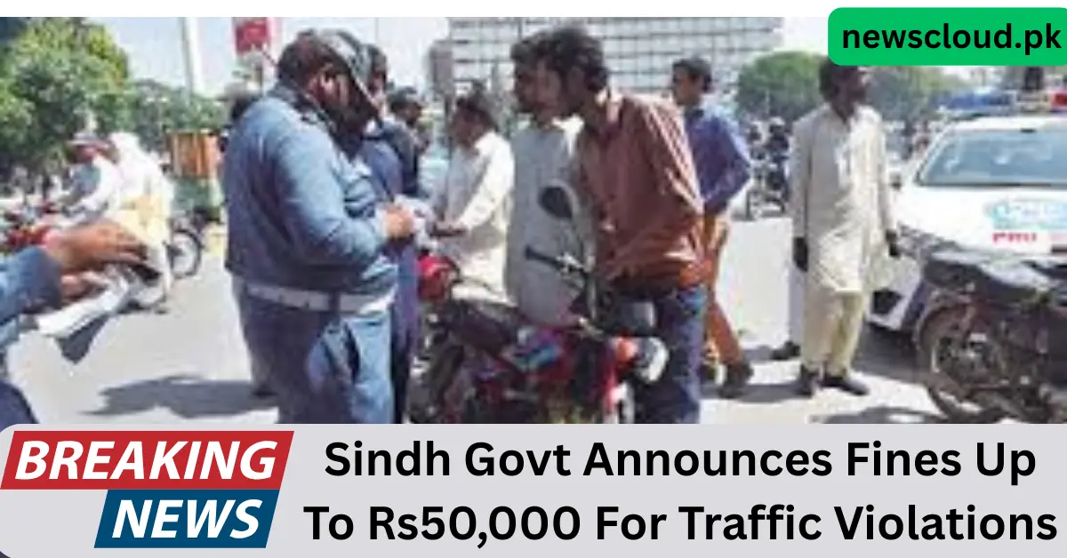 Sindh Traffic Fines 2025 New Rules, Bigger Penalties, Safer Roads!