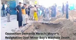 Public Anger Peaks After Karachi Manhole Death: Opposition Targets City Leadership